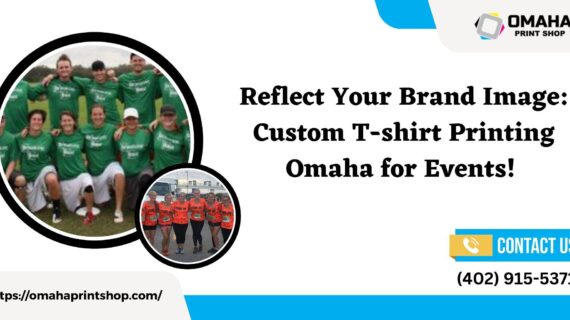 Reflect Your Brand Image: Custom T-shirt Printing Omaha for Events!