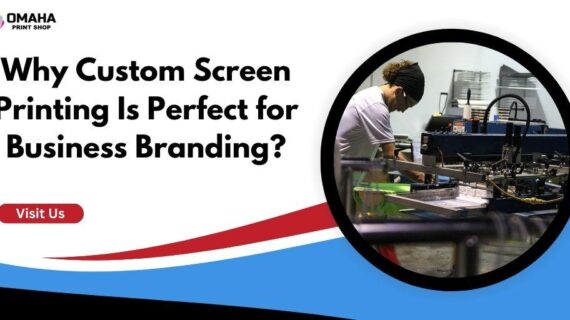 Why Custom Screen Printing Is Perfect for Business Branding?