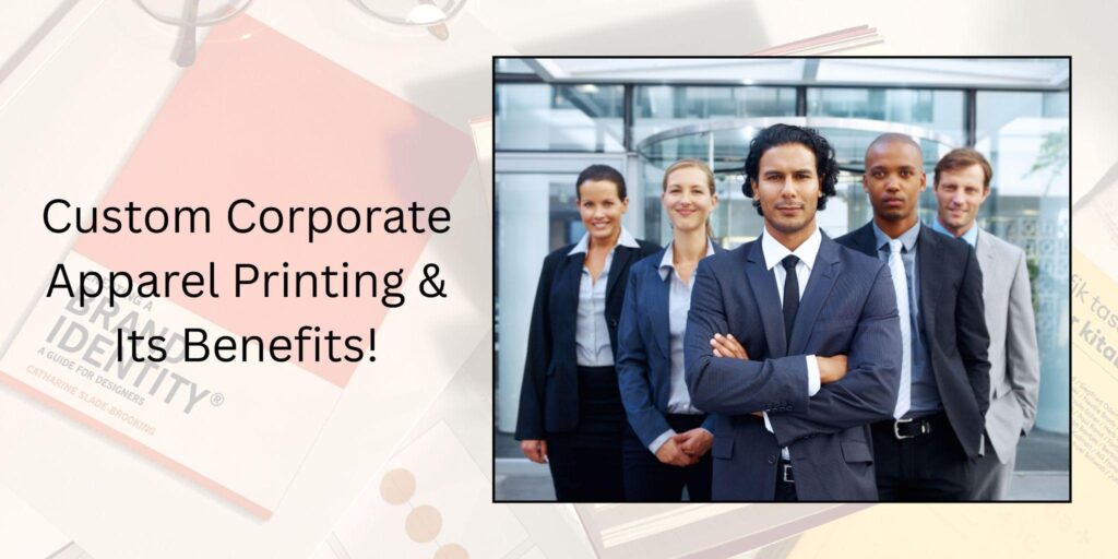 Custom Corporate Apparel Printing